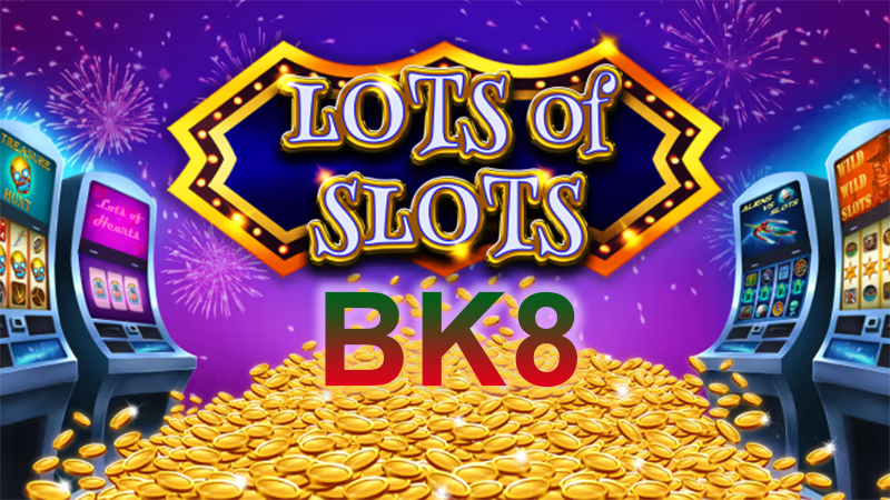 Đôi nét cơ bản về slot game BK8 như thế nào?